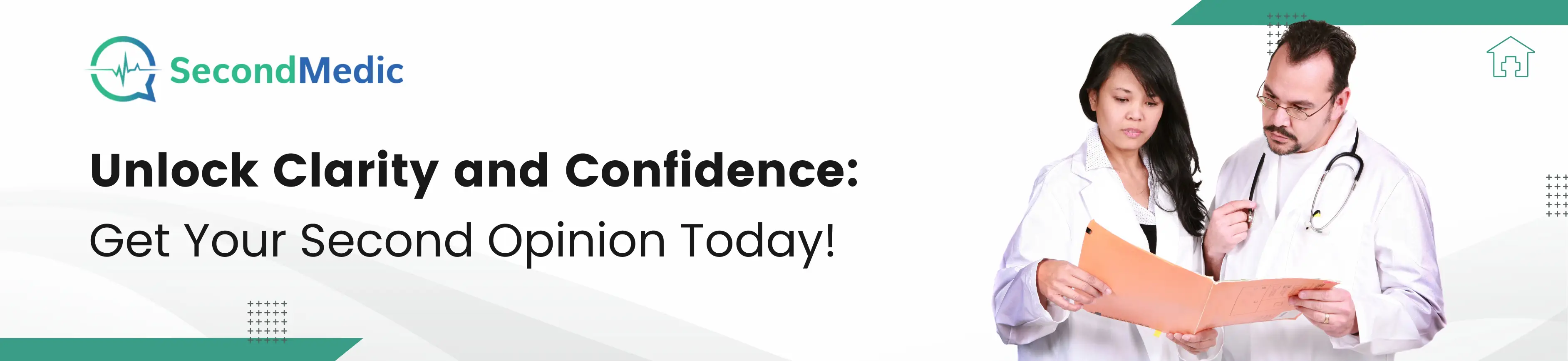 Two doctors reviewing a medical report, with text overlay reading 'Unlock clarity and confidence. Get your second opinion today.' This suggests the availability of a service where individuals can obtain a second medical opinion from experienced professionals.
