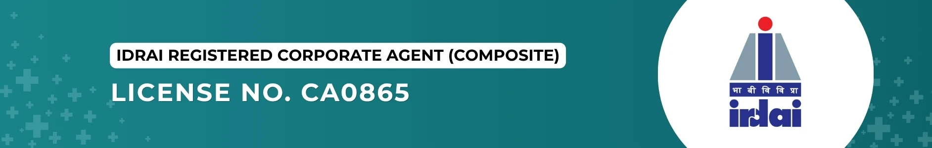 IRDAI Registered Corporate Agent (Composite) License No CA0865