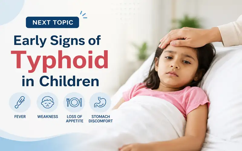 Early Signs of Typhoid in Children